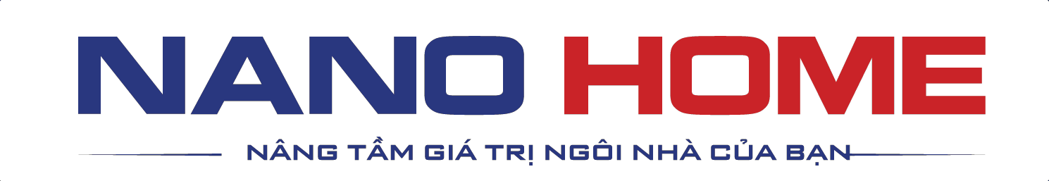 NANO HOME — Nâng tầm giá trị ngôi nhà của bạn